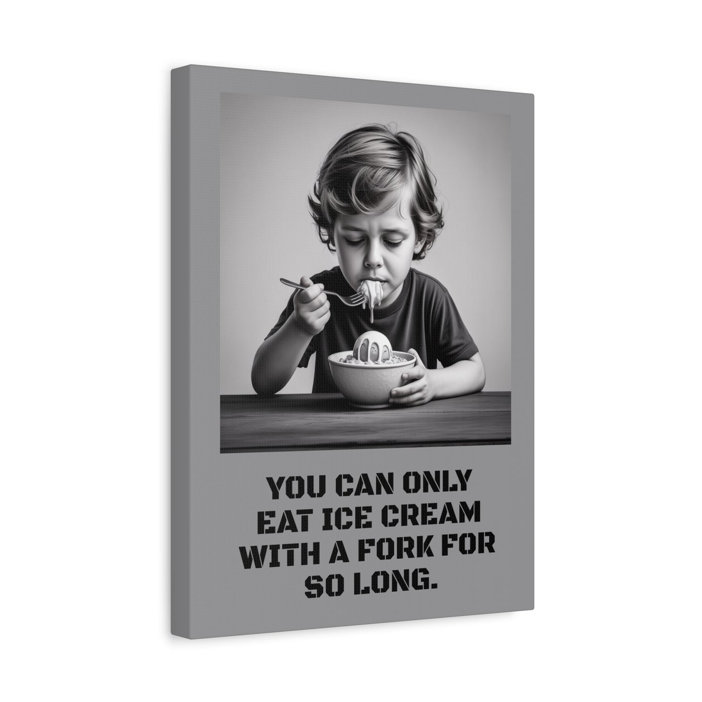 Canvas Print, Sad Child Eating Ice Cream with a Fork, Inspirational Quote, Wall Art Decor, Home Decor, Gift for Ice Cream Lovers, Matte