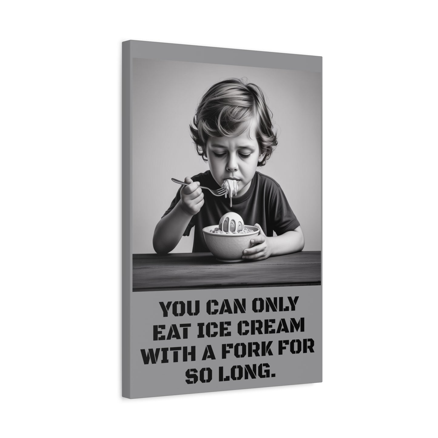 Canvas Print, Sad Child Eating Ice Cream with a Fork, Inspirational Quote, Wall Art Decor, Home Decor, Gift for Ice Cream Lovers, Matte