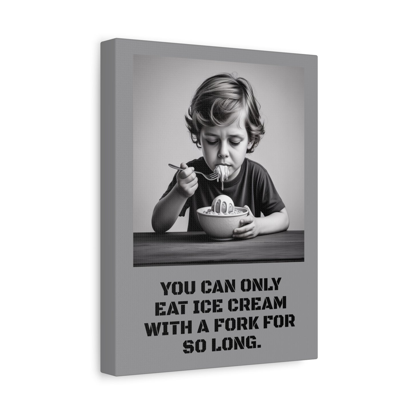 Canvas Print, Sad Child Eating Ice Cream with a Fork, Inspirational Quote, Wall Art Decor, Home Decor, Gift for Ice Cream Lovers, Matte