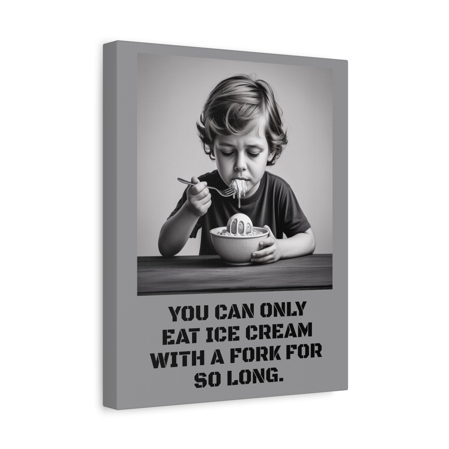 Canvas Print, Sad Child Eating Ice Cream with a Fork, Inspirational Quote, Wall Art Decor, Home Decor, Gift for Ice Cream Lovers, Matte