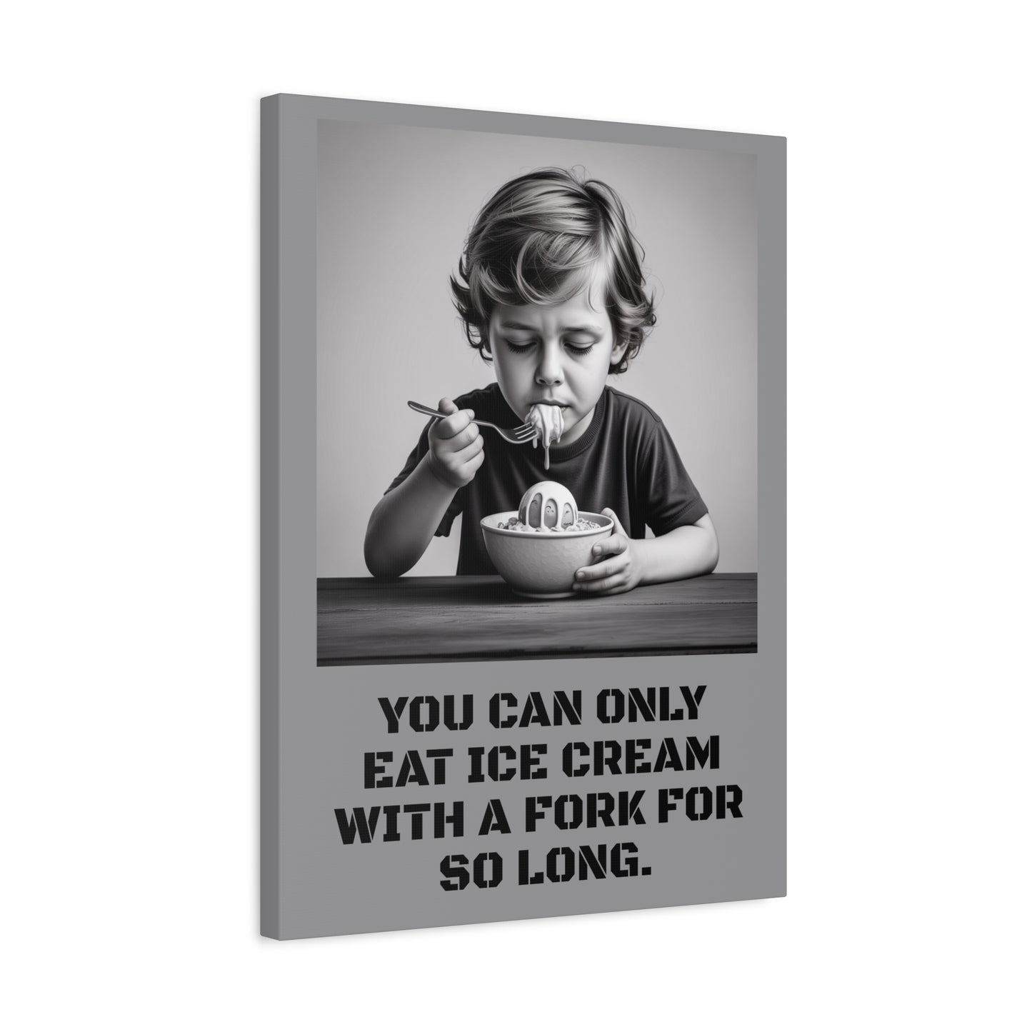 Canvas Print, Sad Child Eating Ice Cream with a Fork, Inspirational Quote, Wall Art Decor, Home Decor, Gift for Ice Cream Lovers, Matte