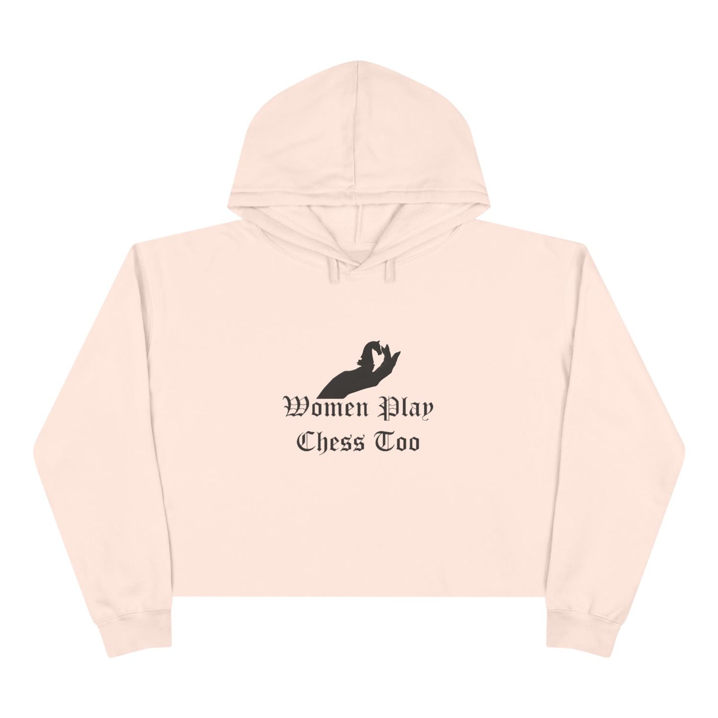 Women Play Chess Too Crop Hoodie, Stylish Women's Hoodie, Gift for "Chess" Lovers, Comfortable Casual Wear, Perfect for Any Occasion