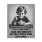 Canvas Print, Sad Child Eating Ice Cream with a Fork, Inspirational Quote, Wall Art Decor, Home Decor, Gift for Ice Cream Lovers, Matte