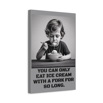 Canvas Print, Sad Child Eating Ice Cream with a Fork, Inspirational Quote, Wall Art Decor, Home Decor, Gift for Ice Cream Lovers, Matte