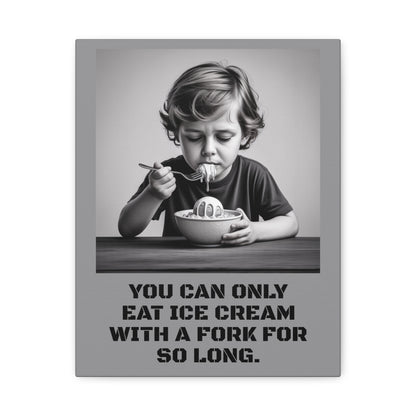 Canvas Print, Sad Child Eating Ice Cream with a Fork, Inspirational Quote, Wall Art Decor, Home Decor, Gift for Ice Cream Lovers, Matte