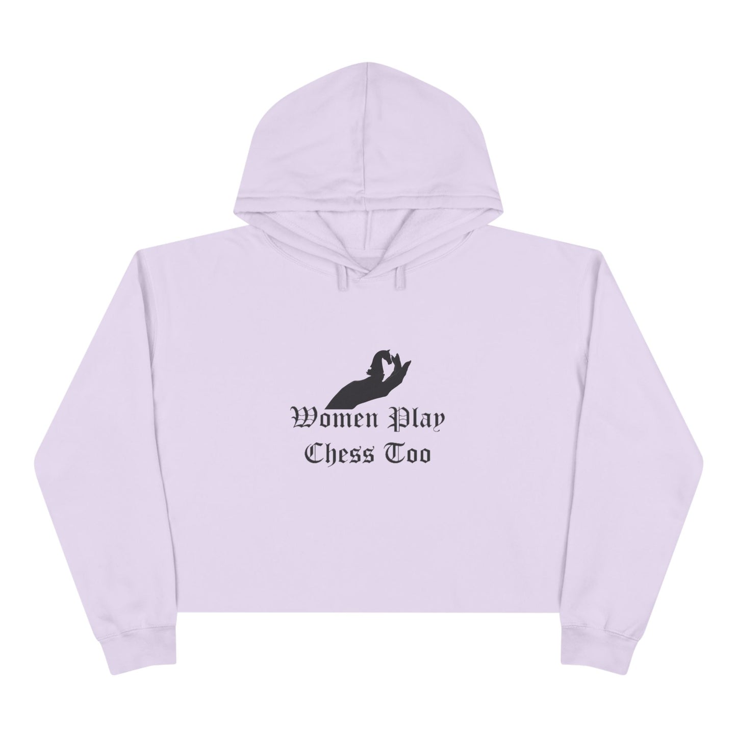 Women Play Chess Too Crop Hoodie, Stylish Women's Hoodie, Gift for "Chess" Lovers, Comfortable Casual Wear, Perfect for Any Occasion