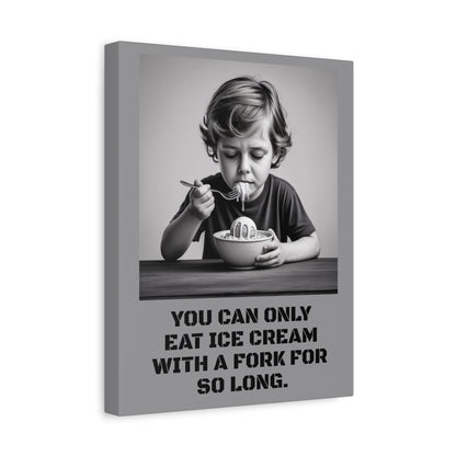 Canvas Print, Sad Child Eating Ice Cream with a Fork, Inspirational Quote, Wall Art Decor, Home Decor, Gift for Ice Cream Lovers, Matte