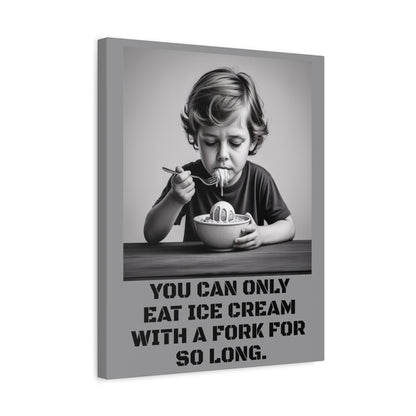 Canvas Print, Sad Child Eating Ice Cream with a Fork, Inspirational Quote, Wall Art Decor, Home Decor, Gift for Ice Cream Lovers, Matte