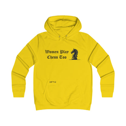 Women Play Chess Too Hoodie, Girlie College Hoodie, Womens Gaming Apparel, Cozy Sweatshirt for Chess Lovers, Gift for Her