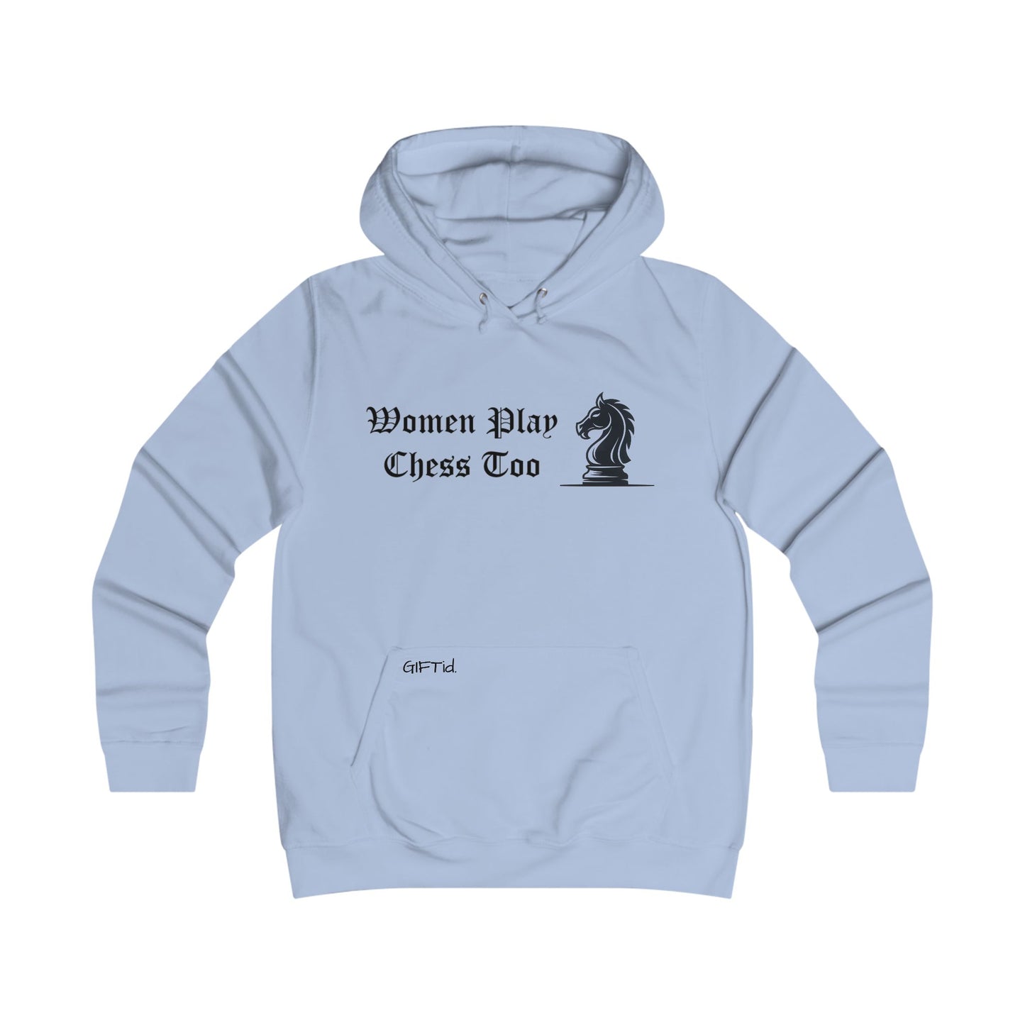 Women Play Chess Too Hoodie, Girlie College Hoodie, Womens Gaming Apparel, Cozy Sweatshirt for Chess Lovers, Gift for Her