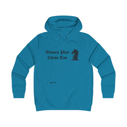 Women Play Chess Too Hoodie, Girlie College Hoodie, Womens Gaming Apparel, Cozy Sweatshirt for Chess Lovers, Gift for Her