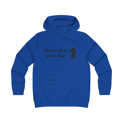 Women Play Chess Too Hoodie, Girlie College Hoodie, Womens Gaming Apparel, Cozy Sweatshirt for Chess Lovers, Gift for Her