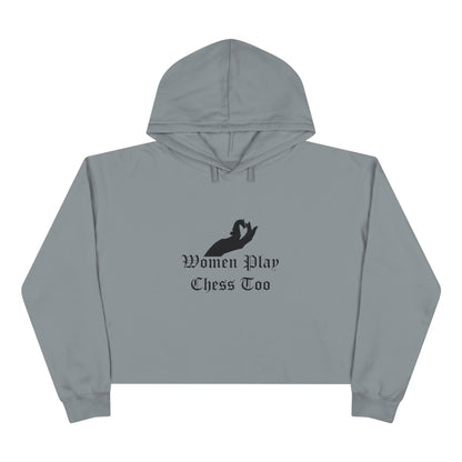 Women Play Chess Too Crop Hoodie, Stylish Women's Hoodie, Gift for "Chess" Lovers, Comfortable Casual Wear, Perfect for Any Occasion